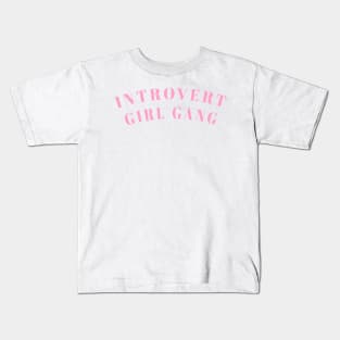 Introvert Girl Gang Kids T-Shirt